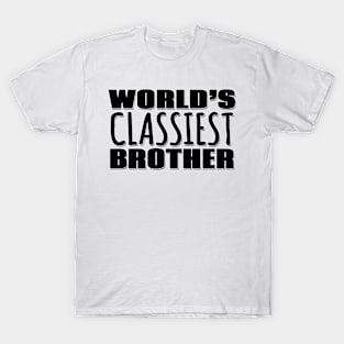 World's Classiest Brother T-Shirt